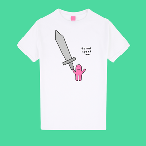 PRE-ORDER - 'Do Not Upset Me' T-shirt